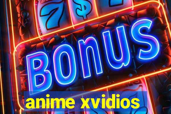 anime xvidios